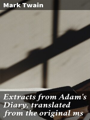 cover image of Extracts from Adam's Diary, translated from the original ms
